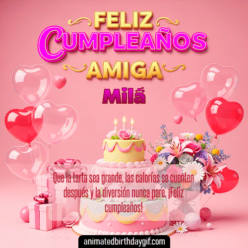 GIF animado de cumpleaños para Mila: Feliz Cumpleaños Amiga. Personalizable con mensaje.