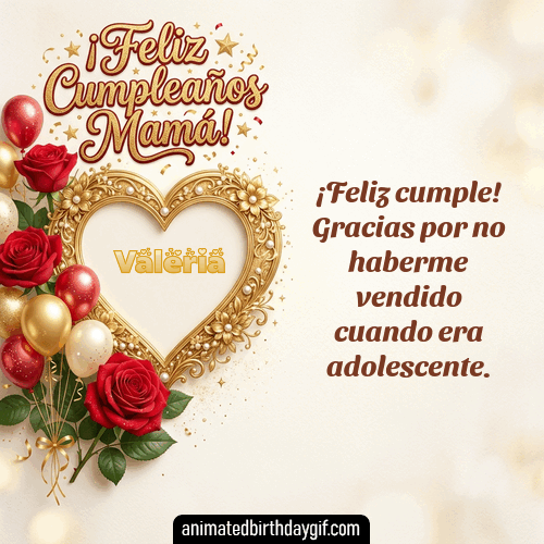 GIF animado de cumpleaños para Valeria: Rosas para mamá. Personalizable con mensaje.